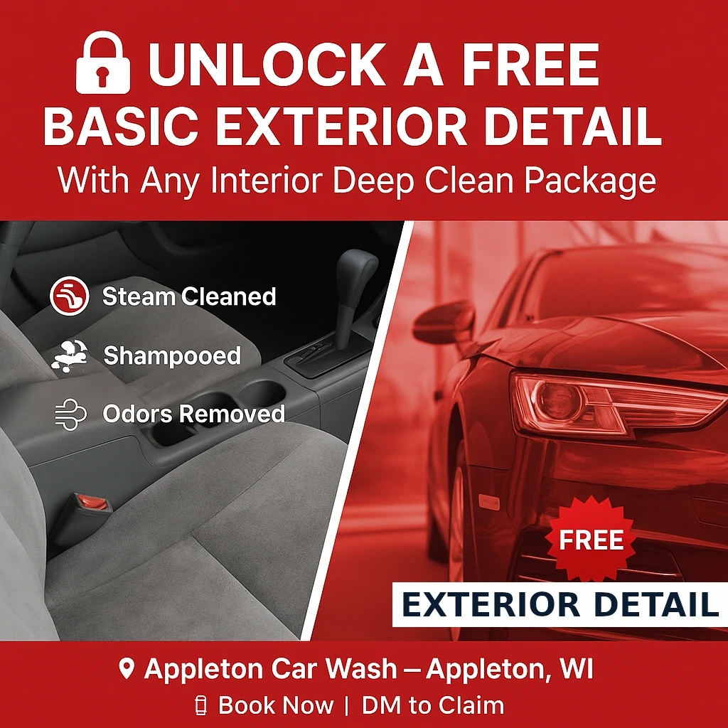 Promotional graphic showing a free basic exterior detail offer with any interior deep clean at Appleton Car Wash in Appleton, WI.