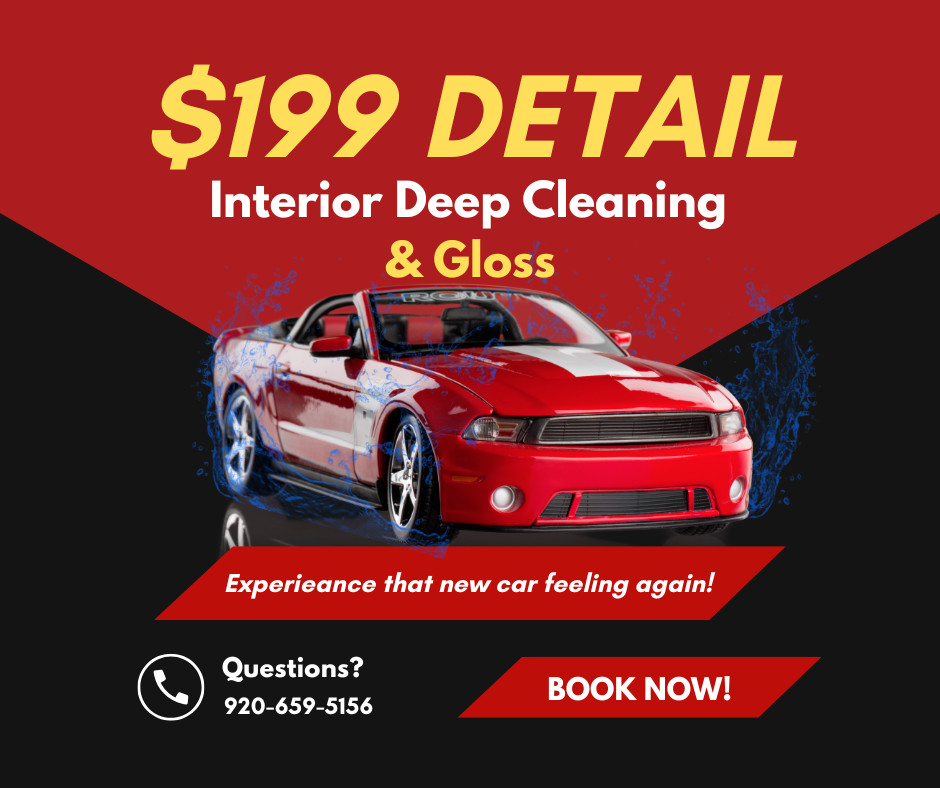 Interior car detailing in Appleton WI – $199 deep clean package with vacuum, shampoo, and steam cleaning